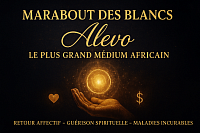Découvrez le Marabout des Blancs Alevo, spécialiste africain du retour affectif rapide et de la guérison spirituelle à distance (maladies incurables, blocages, protection). Discrétion assurée. /marabout-des-blancs-guérison-spirituelle